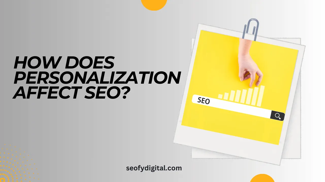 how does personalization affect seo