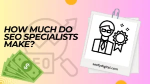 How Much Do Seo Specialists Make