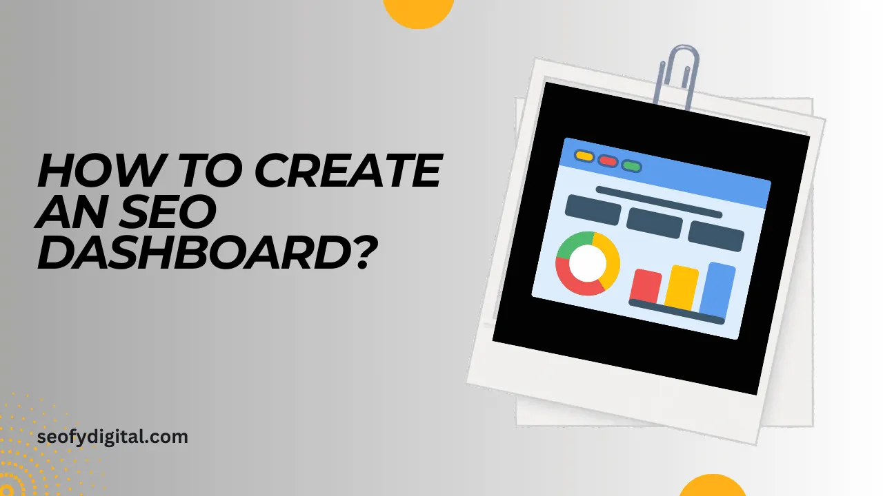 How To Create An Seo Dashboard