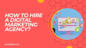 How to hire a digital marketing agency