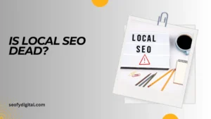 Is Local Seo Dead