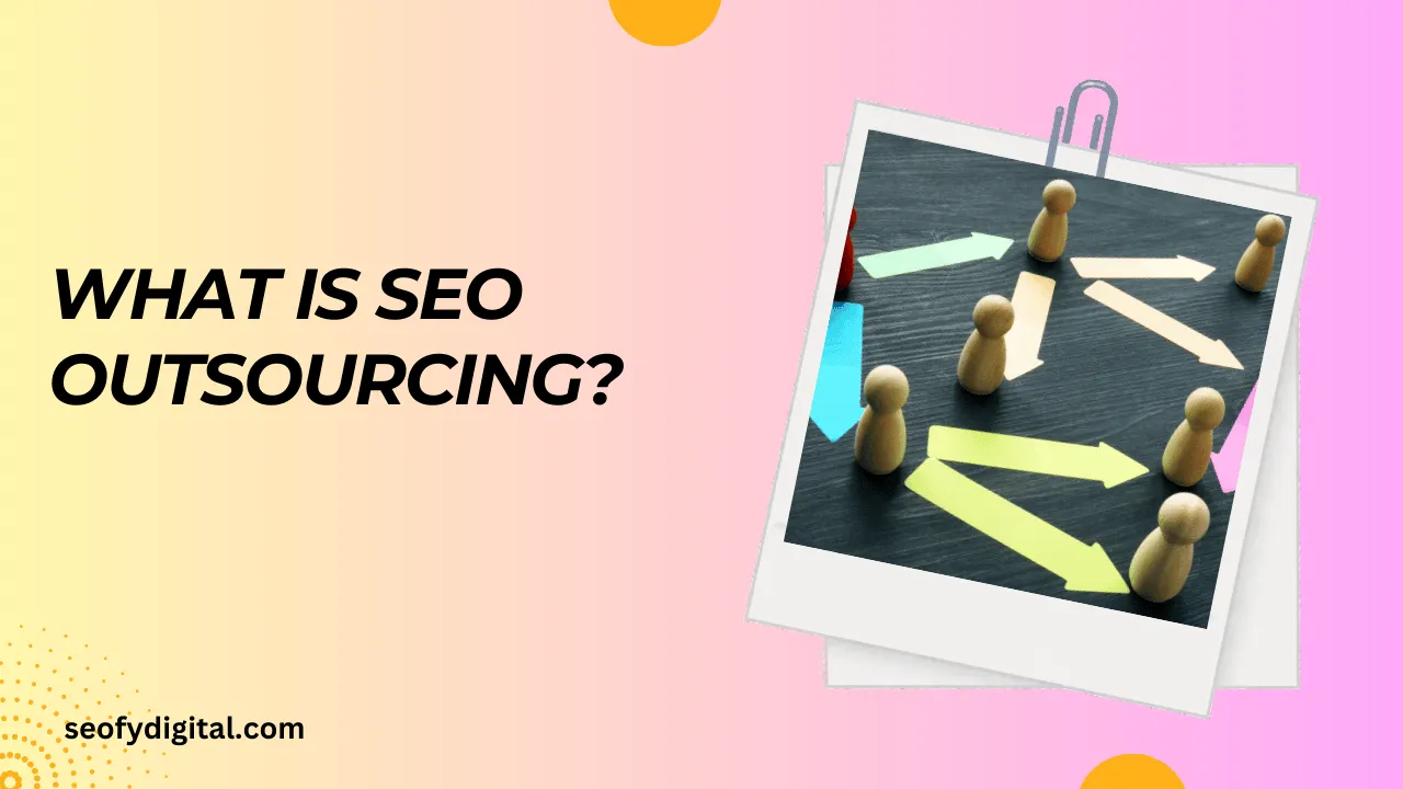 What Is Seo Outsourcing