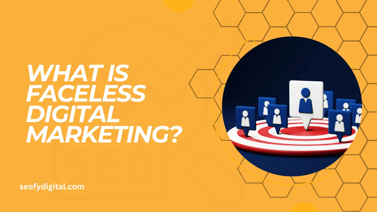 What is faceless digital marketing