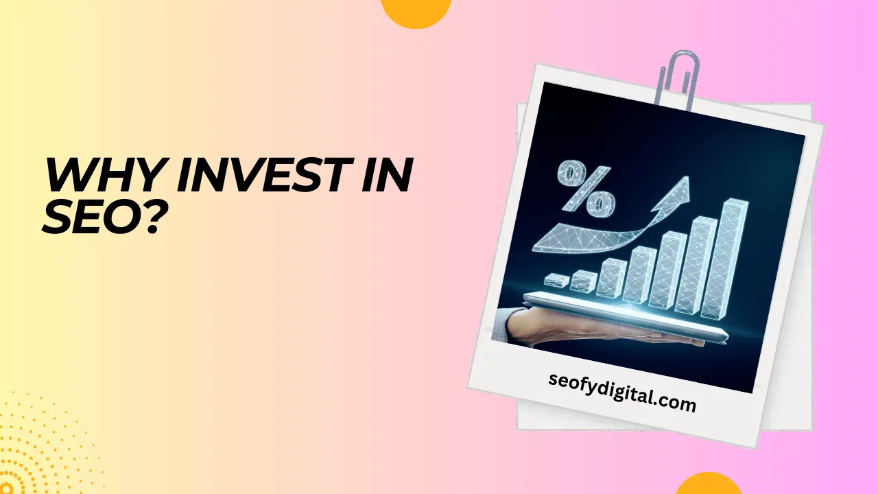 Why Invest In Seo